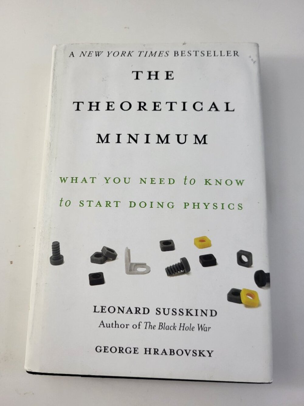 The Theoretical Minimum: What You Need to Know to Start Doing Physics HC
